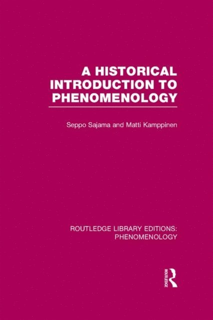 Matti Kamppinen, Seppo Sajama - Historical Introduction to Phenomenology, E-bok