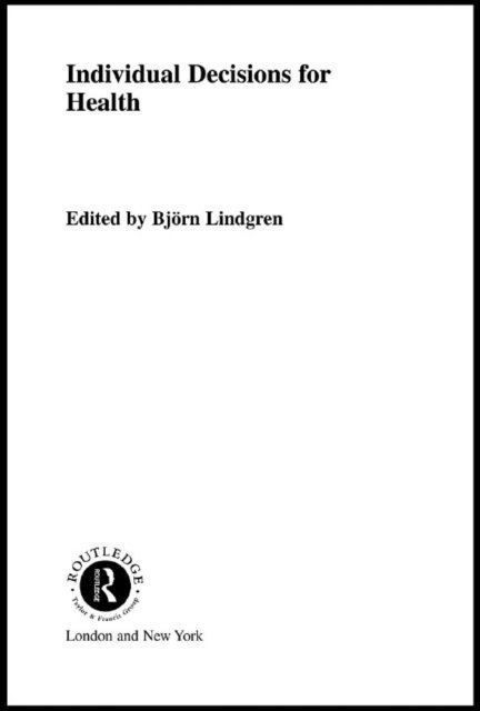Bjorn Lindgren - Individual Decisions for Health, E-bok