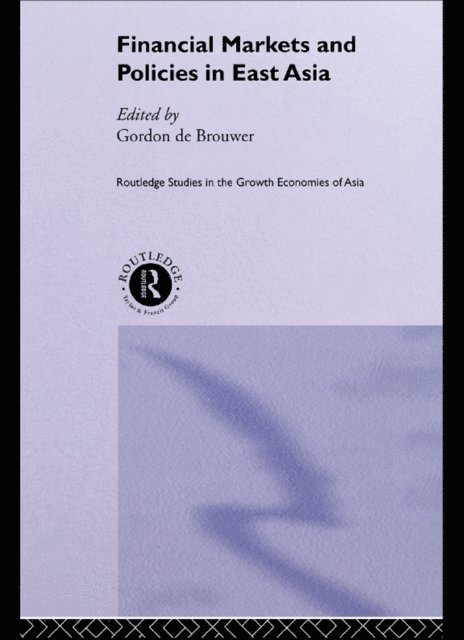Gordon De Brouwer - Financial Markets and Policies in East Asia, E-bok