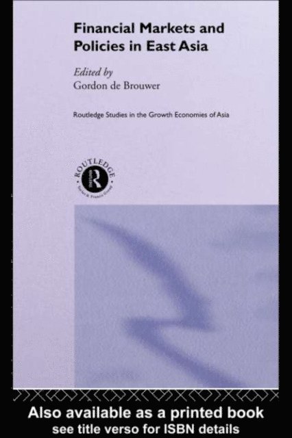 Gordon De Brouwer - Financial Markets and Policies in East Asia, E-bok