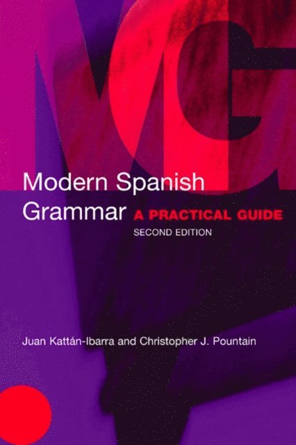 Christopher Pountain, Juan Kattan-Ibarra - Modern Spanish Grammar, E-bok