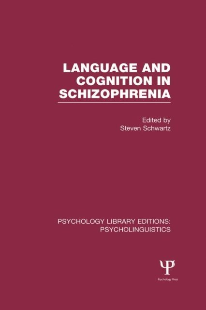 Steven Schwartz - Psychology Library Editions: Psycholinguistics, E-bok