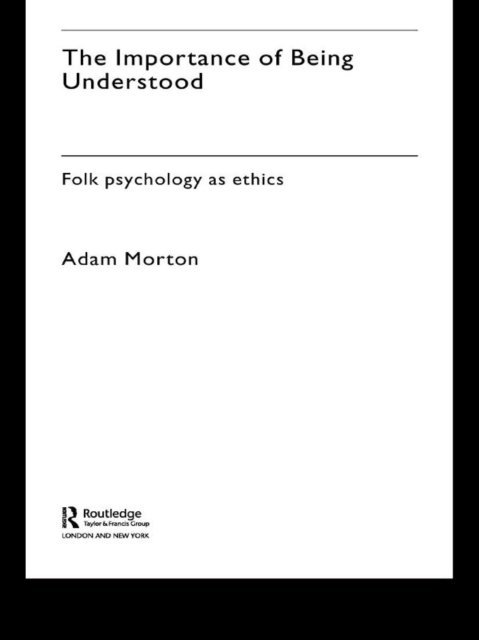 Adam Morton - Importance of Being Understood, E-bok