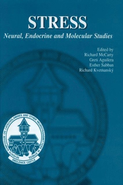 Richard Kvetnansky, Esther L. Sabban, Greti Aguilera, Richard McCarty - Stress, E-bok