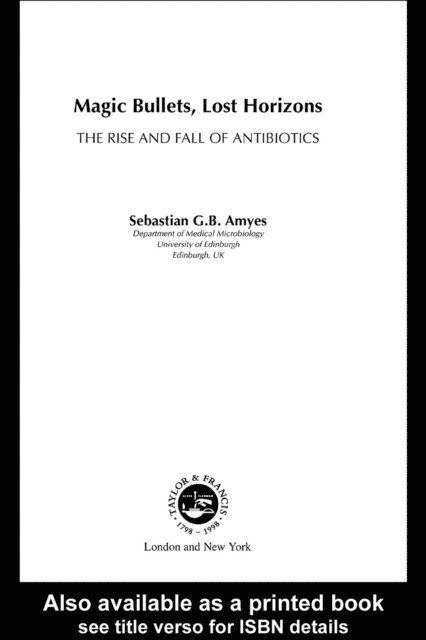 Sebastian G. B. Amyes - Magic Bullets, Lost Horizons, E-bok