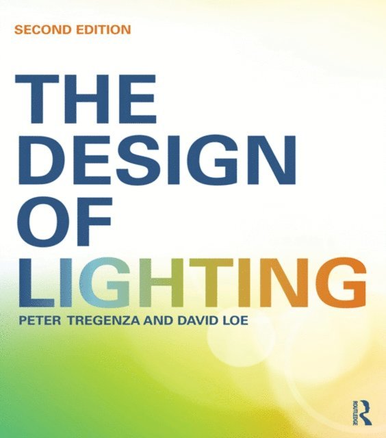 Peter Tregenza, David Loe - Design of Lighting, E-bok