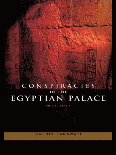 Naguib Kanawati - Conspiracies in the Egyptian Palace, E-bok
