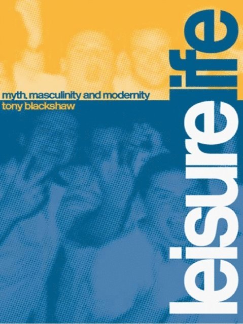Tony Blackshaw - Leisure Life, E-bok