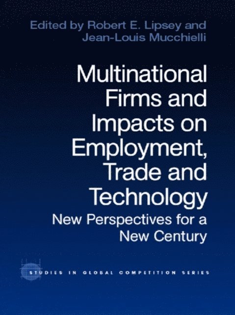 Jean-Louis Mucchielli, Robert E. Lipsey - Multinational Firms and Impacts on Employment, Trade and Technology, E-bok