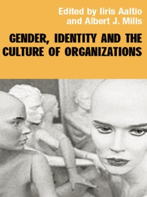 Albert J. Mills, Iiris Aaltio - Gender, Identity and the Culture of Organizations, E-bok