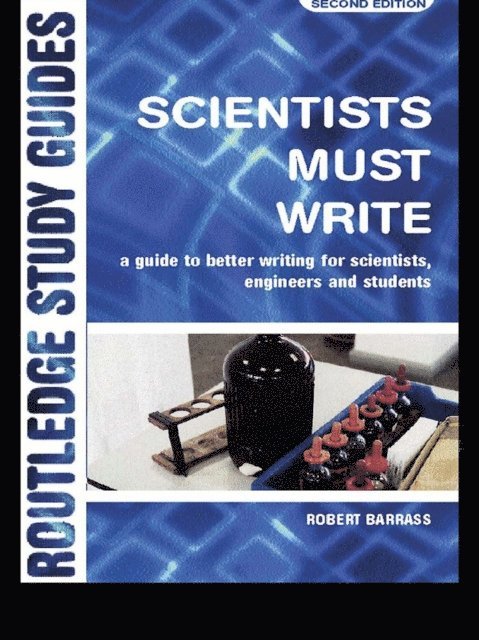 Robert Barrass - Scientists Must Write, E-bok. Tillgänglighet: Lägg i varukorg