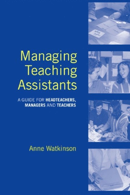 Anne Watkinson - Managing Teaching Assistants, E-bok