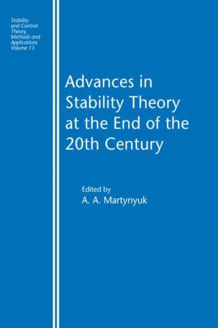 A.A. Martynyuk - Advances in Stability Theory at the End of the 20th Century, E-bok
