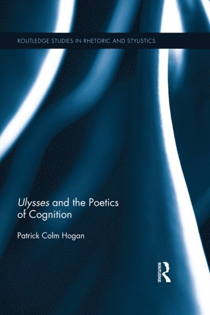 Patrick Colm Hogan - Ulysses and the Poetics of Cognition, E-bok