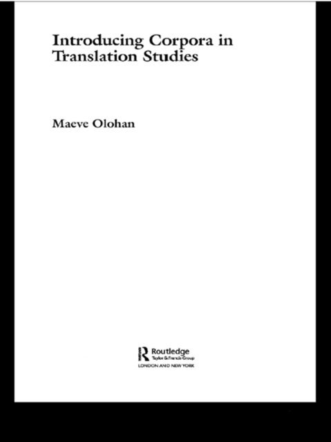 Maeve Olohan - Introducing Corpora in Translation Studies, E-bok