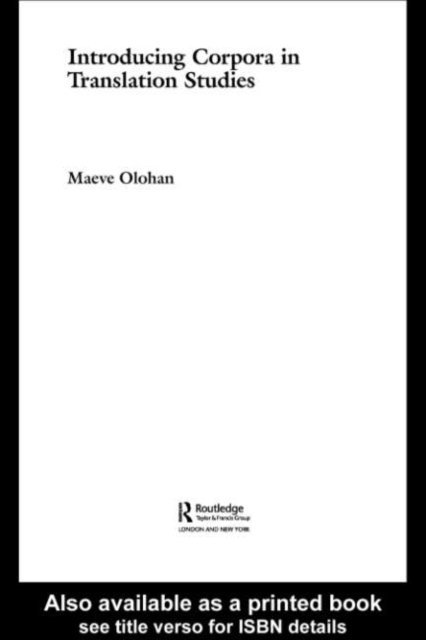Maeve Olohan - Introducing Corpora in Translation Studies, E-bok