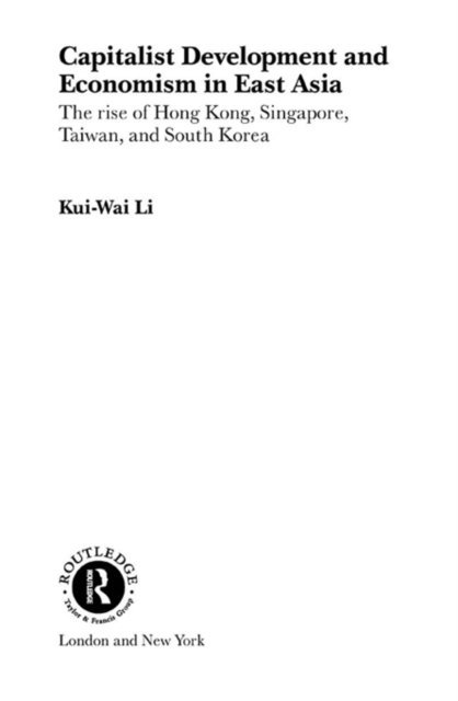 Kui-Wai Li - Capitalist Development and Economism in East Asia, E-bok. Tillgänglighet: Lägg i varukorg