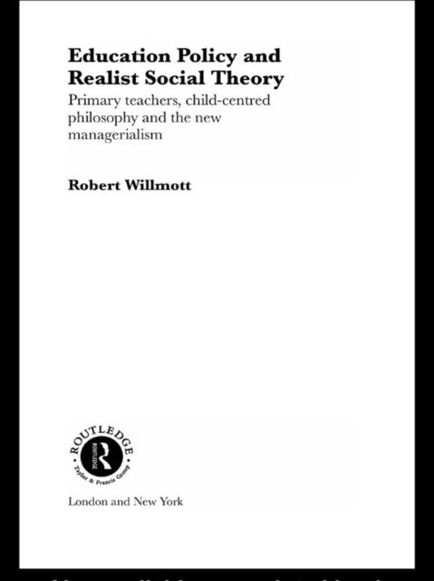 Robert Archer - Education Policy and Realist Social Theory, E-bok