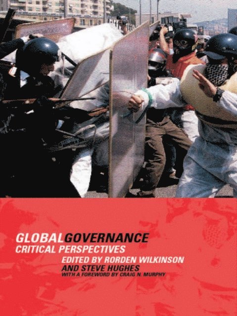 Steve Hughes, Rorden Wilkinson - Global Governance, E-bok