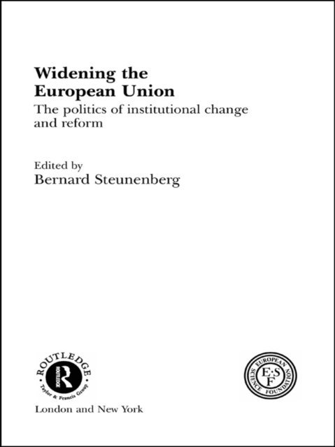 Bernard Steunenberg - Widening the European Union, E-bok