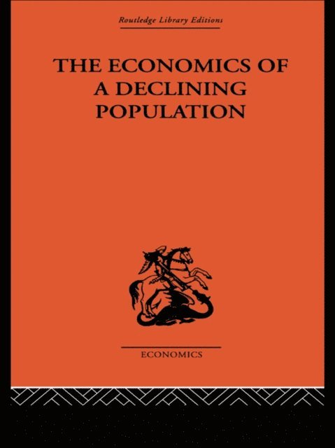 W.B. Reddaway - Economics of a Declining Population, E-bok
