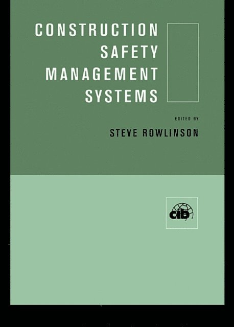 Steve Rowlinson - Construction Safety Management Systems, E-bok