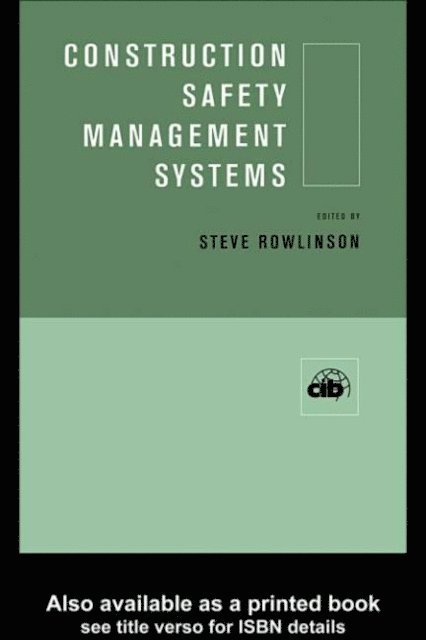 Steve Rowlinson - Construction Safety Management Systems, E-bok