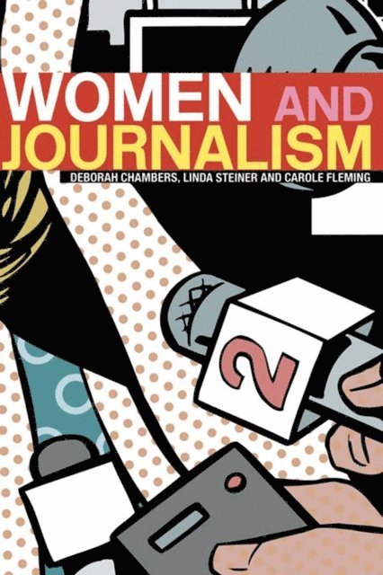 Carole Fleming, Linda Steiner, Deborah Chambers - Women and Journalism, E-bok