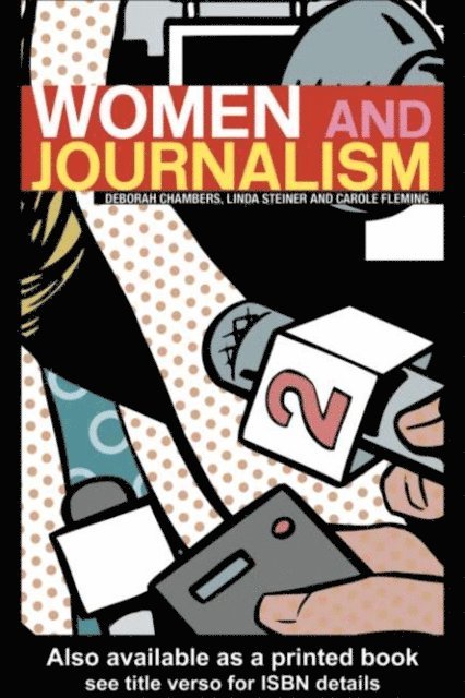 Carole Fleming, Linda Steiner, Deborah Chambers - Women and Journalism, E-bok