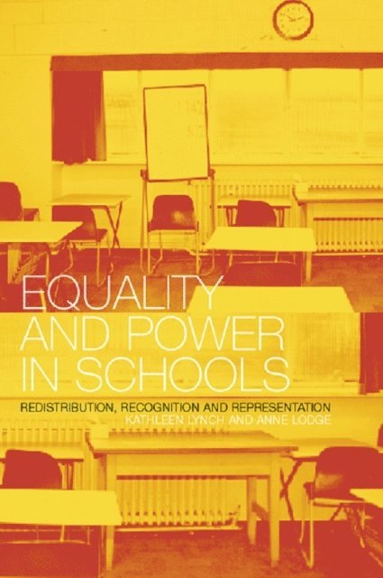 Kathleen Lynch, Anne Lodge - Equality and Power in Schools, E-bok