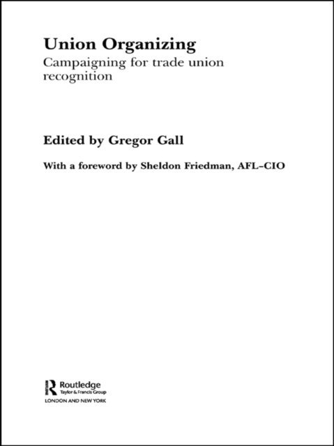 Gregor Gall - Union Organizing, E-bok