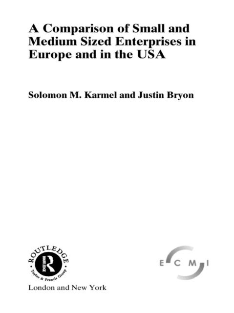 Justin Bryon, Solomon Karmel - Comparison of Small and Medium Sized Enterprises in Europe and in the USA, E-bok