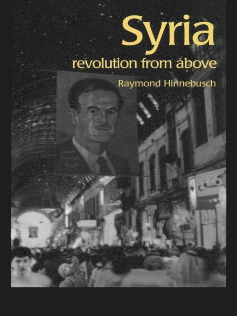Raymond Hinnebusch - Syria, E-bok