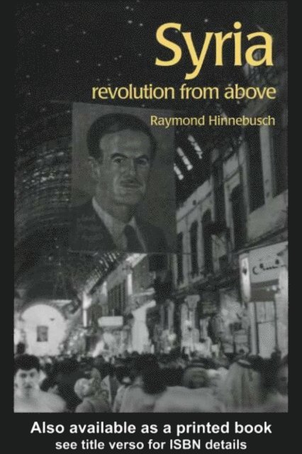 Raymond Hinnebusch - Syria, E-bok
