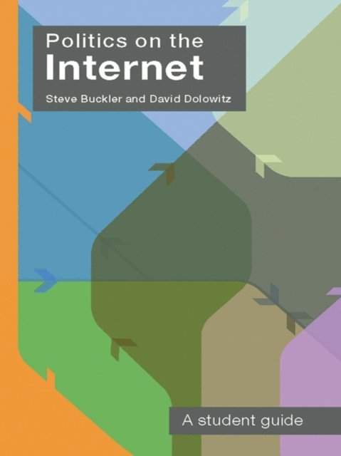 David Dolowitz, Steve Buckler - Politics on the Internet, E-bok