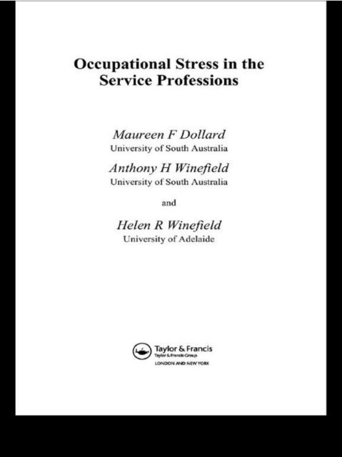 Anthony H. Winefield, Helen R. Winefield, Maureen Dollard - Occupational Stress in the Service Professions, E-bok