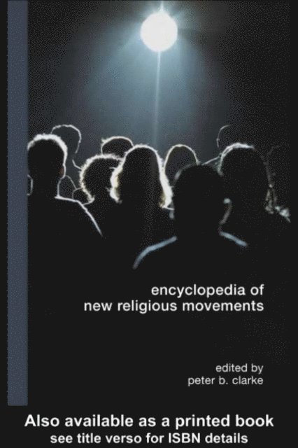 Peter B. Clarke - Encyclopedia of New Religious Movements, E-bok