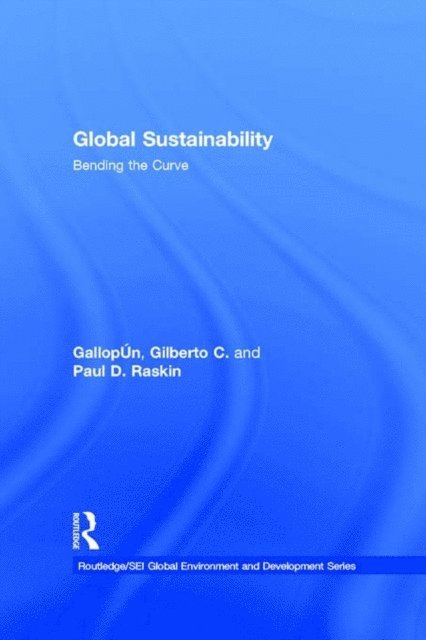 Paul D. Raskin, Gilberto C. Gallopin - Global Sustainability, E-bok
