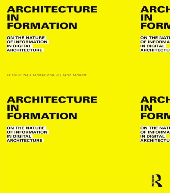 Aaron Sprecher, Pablo Lorenzo-Eiroa - Architecture in Formation, E-bok. Tillgänglighet: Lägg i varukorg