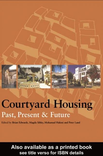 Peter Land, Mohammad Hakmi, Magda Sibley, Brian Edwards - Courtyard Housing, E-bok