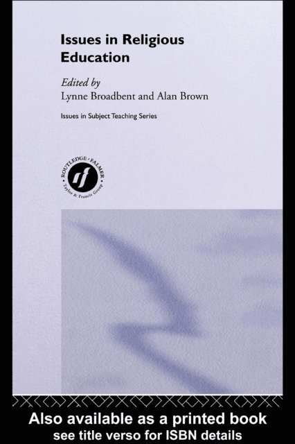 Alan Brown, Lynne Broadbent - Issues in Religious Education, E-bok