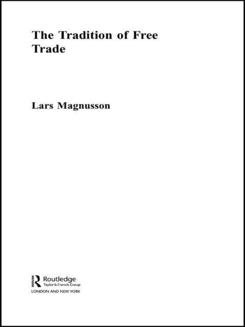 Lars Magnusson - Tradition of Free Trade, E-bok