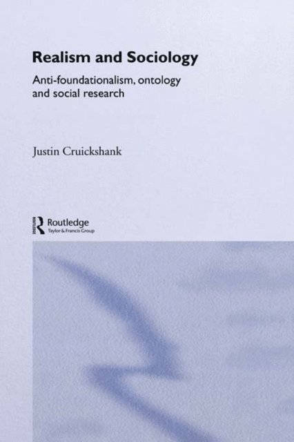 Justin Cruickshank - Realism and Sociology, E-bok