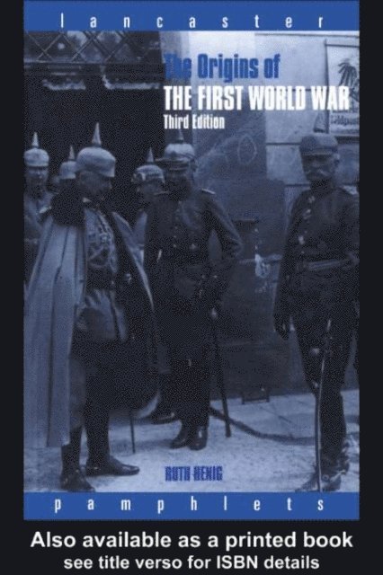 Ruth Henig - Origins of the First World War, E-bok