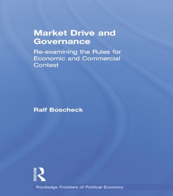 Ralf Boscheck - Market Drive and Governance, E-bok