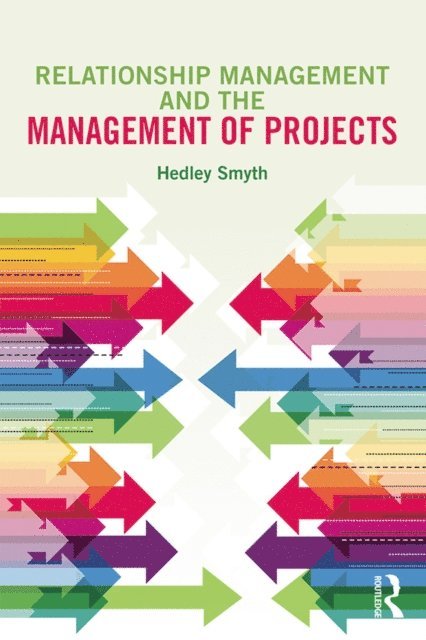 Hedley Smyth - Relationship Management and the Management of Projects, E-bok