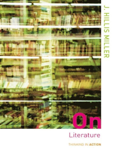 J. Hillis Miller - On Literature, E-bok