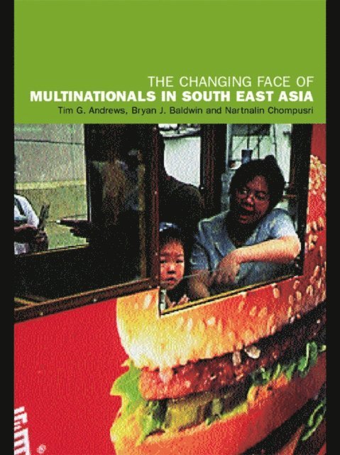Nartnalin Chompusri, Bryan J. Baldwin, Tim Andrews - Changing Face of Multinationals in South East Asia, E-bok