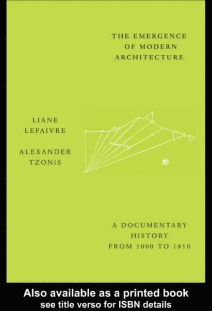 Alexander Tzonis, Liane Lefaivre - Emergence of Modern Architecture, E-bok. Tillgänglighet: Lägg i varukorg