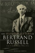 Selected Letters of Bertrand Russell, Volume 2